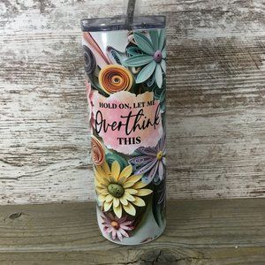 Hold On Let Me Overthink This 20 oz Skinny Tumbler